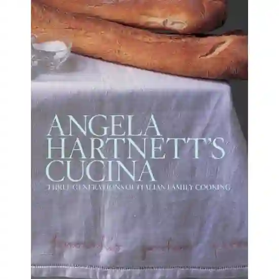 Angela Hartnett's Cucina: Three Generations of Italian Family Cooking product image